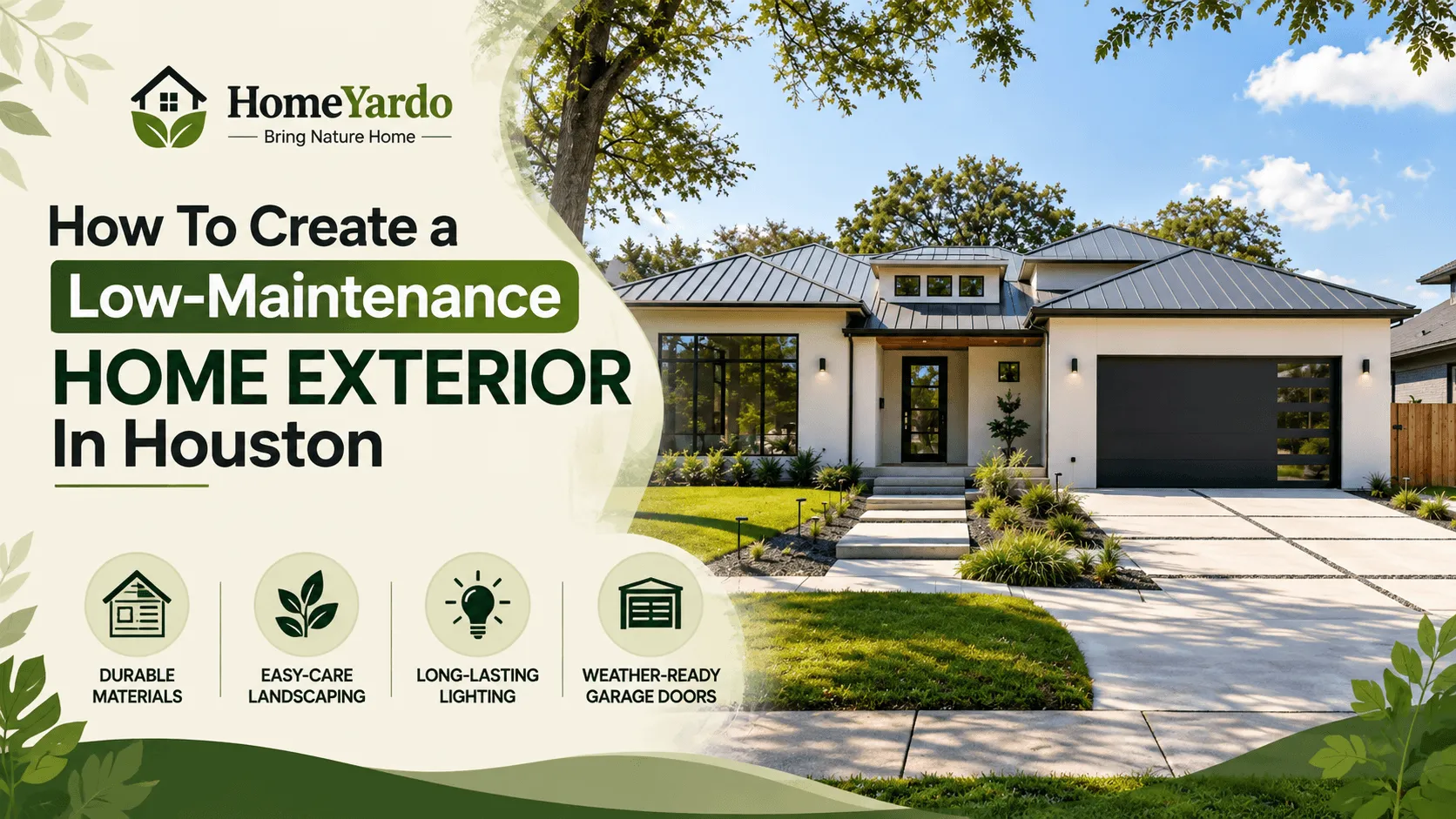 Low-Maintenance Home Exterior A Houston Guide